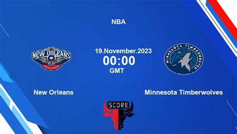 Nop Vs Min NBA